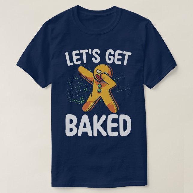 Låt oss Hämta bakverk för bakbageri T Shirt (Design framsida)