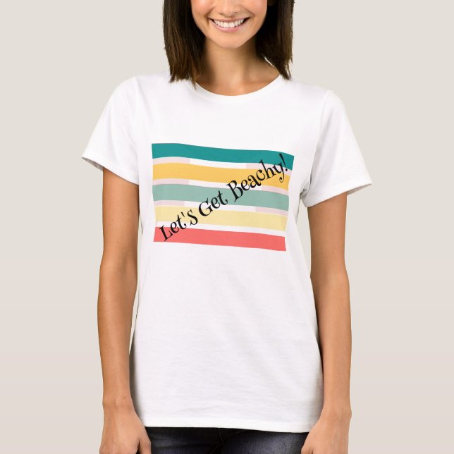 Låt oss Hämta Beachy! T-Shirt (Framsida)
