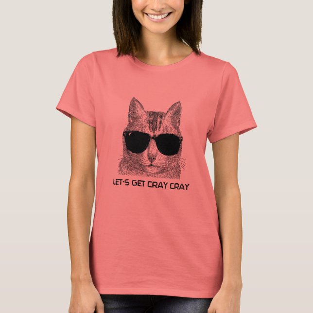 Låt oss Hämta Cray Cray Cray Tee Shirt (Framsida)