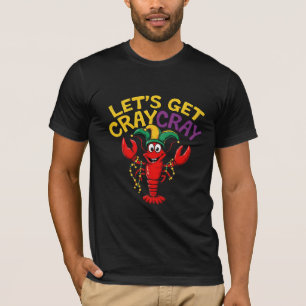 Låt oss Hämta Cray Cray Kräftor Crayfish Funny 1 T Shirt