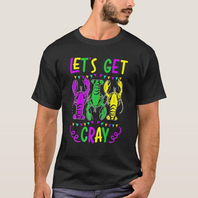 Låt oss Hämta Cray Kräftor Crayfish Lobster Mardi  T Shirt (Framsida)