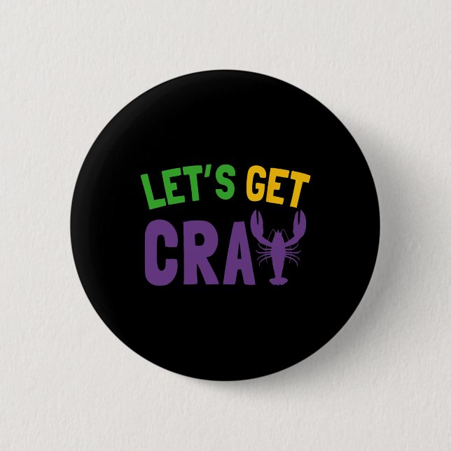 Låt oss Hämta Cray Mardi Gras Knapp (Framsida)