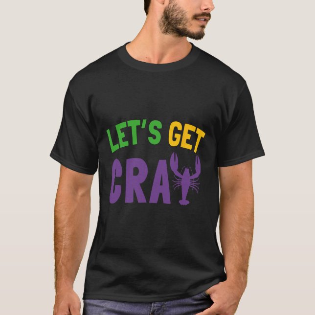 Låt oss Hämta Cray Mardi Gras T Shirt (Framsida)