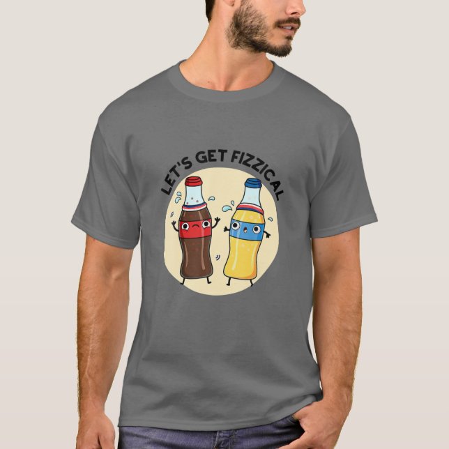 Låt oss Hämta Fizzic Drink-apparat T Shirt (Framsida)
