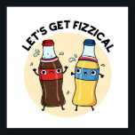 Låt oss Hämta fizzic Funny Soda Pop Pun Poster<br><div class="desc">Låt oss Get Fizzic Funny Soda Pop Pun har ett par söta soda pop flaska som blir fysiska när de tränar ut. Lustigt Pun-gåva till familj och vänner som kärlek soda pockar och söta puns.</div>