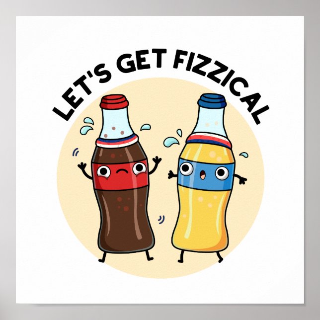 Låt oss Hämta fizzic Funny Soda Pop Pun Poster (Framsidan)