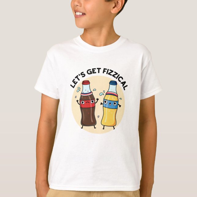 Låt oss Hämta fizzic Funny Soda Pop Pun T Shirt (Framsida)