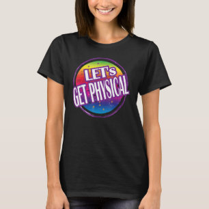Låt oss Hämta fysisk, fullständig och fullständig T Shirt