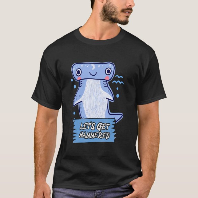 Låt oss Hämta Hammered Hammerhead Shark Drinking 1 T Shirt (Framsida)