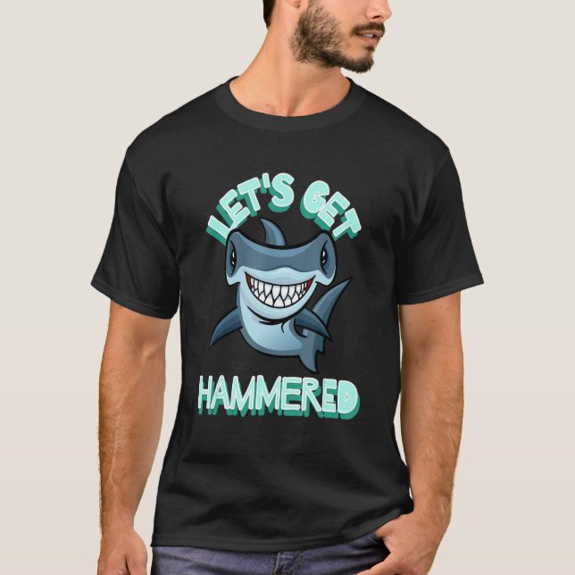 Låt oss Hämta Hammered Hammerhead Shark Drinking 3 T Shirt (Framsida)
