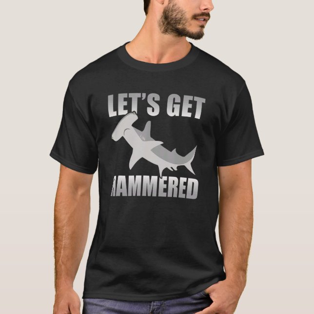 Låt oss Hämta Hammered Hammerhead Sharks händelsem T Shirt (Framsida)