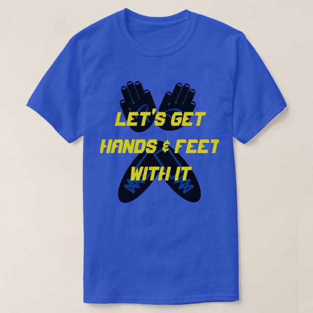 LÅT OSS HÄMTA HÄNDER & FOEET MED DET T SHIRT (Design framsida)