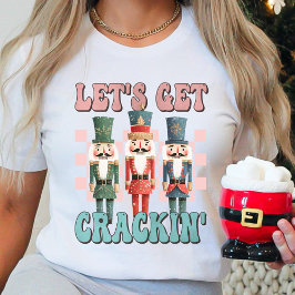Låt oss Hämta Helgdag-julen till Crackin T Shirt