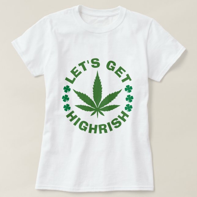 LÅT OSS HÄMTA HIGHRISH ST PATRICKS DAY HOODIE T SHIRT (Design framsida)