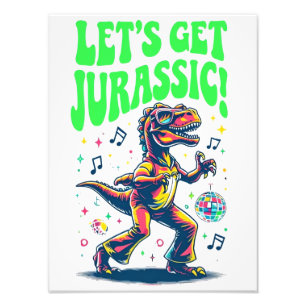 Låt oss hämta Jurassic! Fototryck