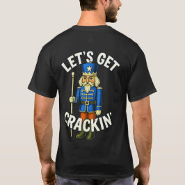 Låt oss Hämta krackin' - Nutcracker T Shirt