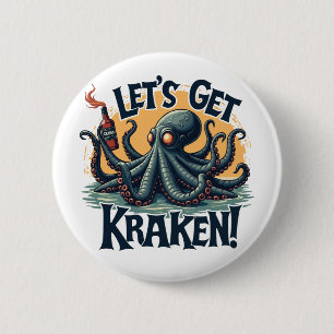 Låt oss Hämta Kraken Funny Rum-drickande av bläckf Knapp