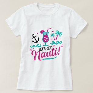 ✨ Låt oss hämta Nauti! Bachelorette Cruise Shirt T