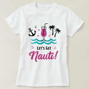 ✨ Låt oss hämta Nauti! Bachelorette Cruise Shirt T