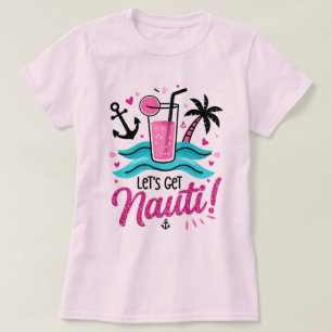 ✨ Låt oss hämta Nauti! Bachelorette Cruise Shirt T