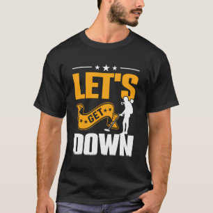 Låt oss Hämta nedåt T Shirt
