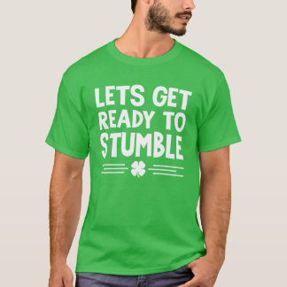 Låt oss Hämta Redo till stöt St patricks day irisk T Shirt