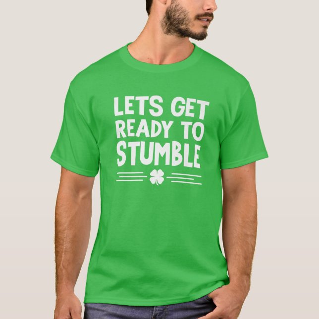 Låt oss Hämta Redo till stöt St patricks day irisk T Shirt (Framsida)