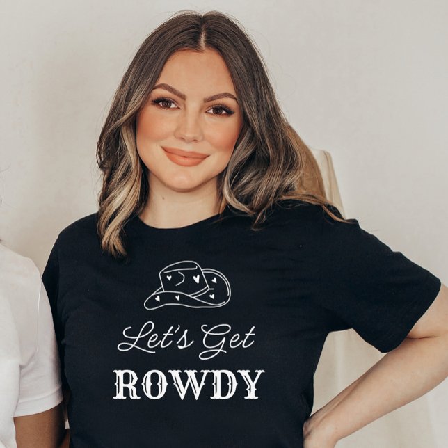 Låt oss Hämta Rowdy Land Bachelorette Party T Shirt (Skapare uppladdad)