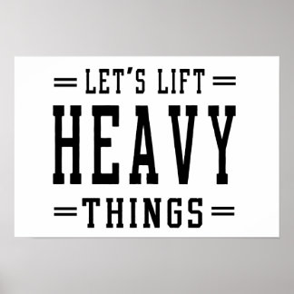 Låt oss Hiss Heavy Sak Poster