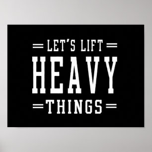 Låt oss Hiss Heavy Sak Poster