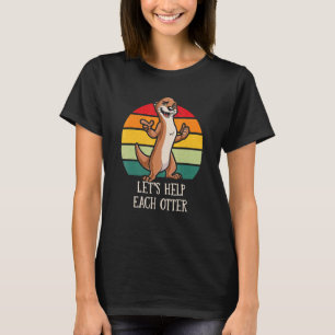 Låt oss hjälpa var utter positivitet utter älskare t shirt