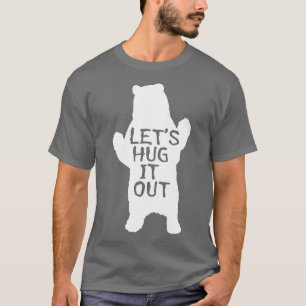 Låt oss Hug ut den från Lunt Bear Hug  T Shirt