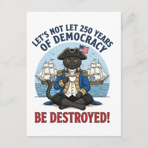 Låt oss inte låta 250 år av demokrati 4 juli vykort