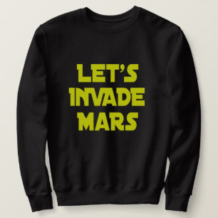 Låt oss Invade Mars Lång Ärmad Tröja