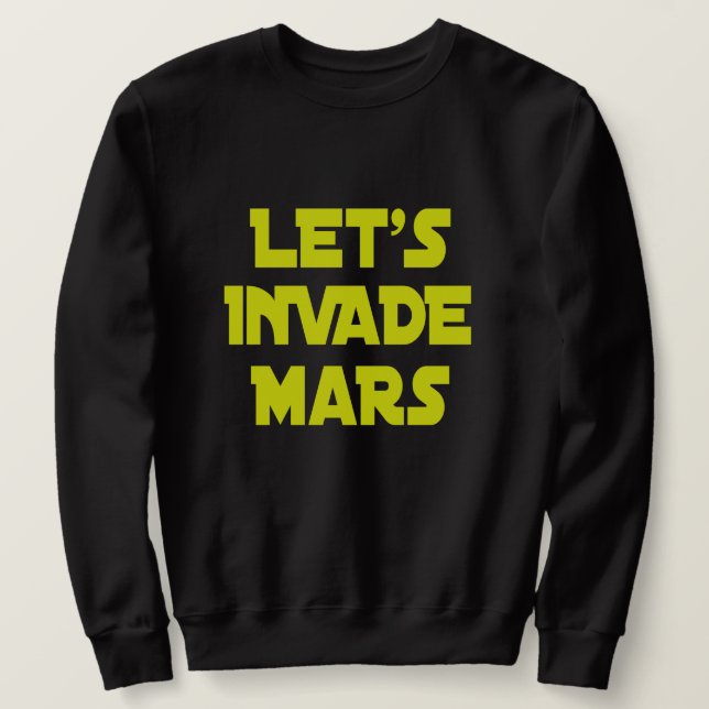 Låt oss invadera Mars Lång Ärmad Tröja (Design framsida)
