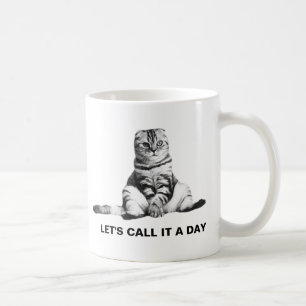 Låt oss kalla det en dag roligt kaffemugg
