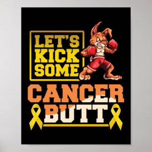 Låt oss Kick some Cancer Butt Children Cancer Poster