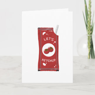 Låt oss komma ikapp Lets Ketchup Hälsning Kort
