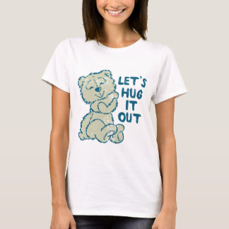 Låt oss krama det ut tee shirt
