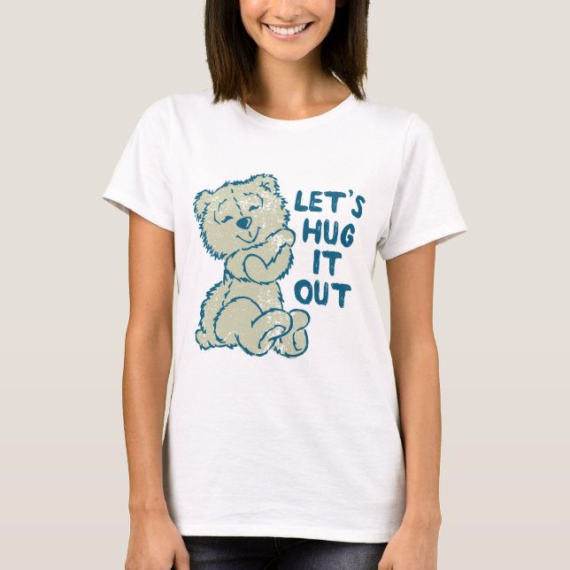 Låt oss krama det ut tee shirt (Framsida)