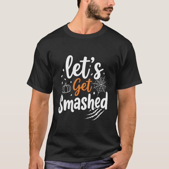 Låt Oss Krossas Halloweenfest Dekoration T Shirt (Framsida)