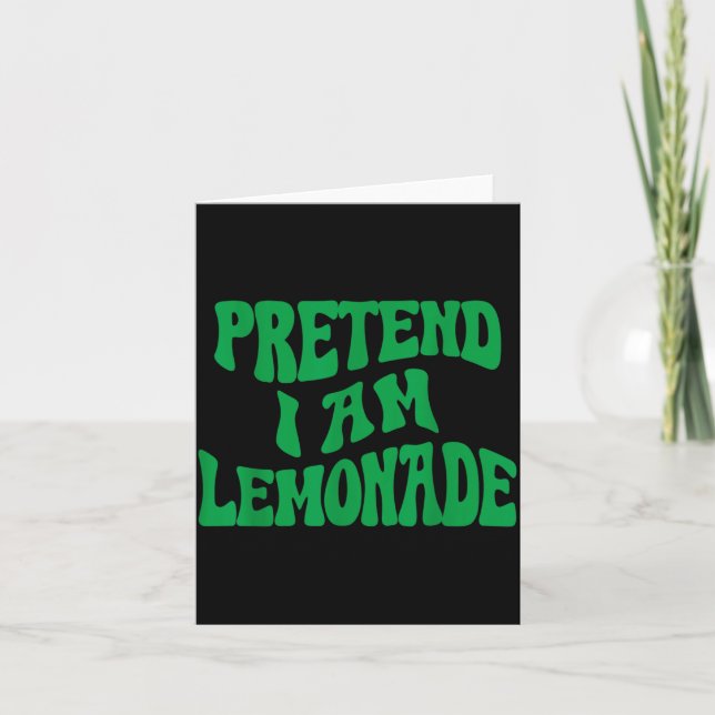 Låt oss låtsas att jag är en Lemonad Rollig lat Ha Kort (Framsida)