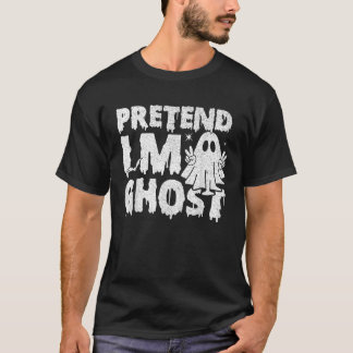 Låt oss låtsas att jag är ett spöke Söt rolig Hall T Shirt
