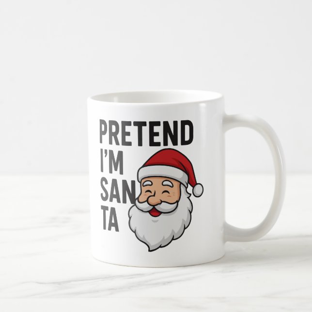Låt oss låtsas att jag är Tomte - Roligt julcitat Kaffemugg (Höger)