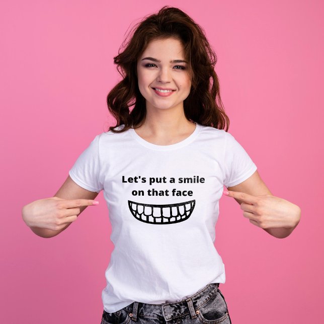 Låt oss le på ansikte Roliga meningar T Shirt (Skapare uppladdad)