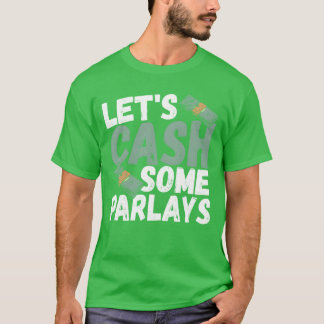 Låt oss lösa några parlays sportspel parlay vän t shirt