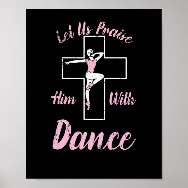 Låt oss lovorda honom med Dance Ballet Kor Bible Poster (Framsidan)