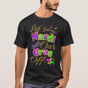 Låt oss Mardi våra Gras off Cute Festival Outfit C T Shirt