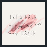 Låt Oss Möta Musiken och Dansa Citat Poster<br><div class="desc">En stänk av akvarellfärg och typografi,  inspirerande kalligrafi Citat: "Låt Oss Möta Musiken och Dansa" från texten av Irving Berlin.  Stor presentidé för motivationsaffisch.</div>