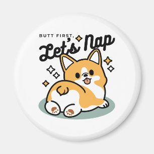 Låt oss Nap först - Cute Corgi Butt-Tecknad Magnet